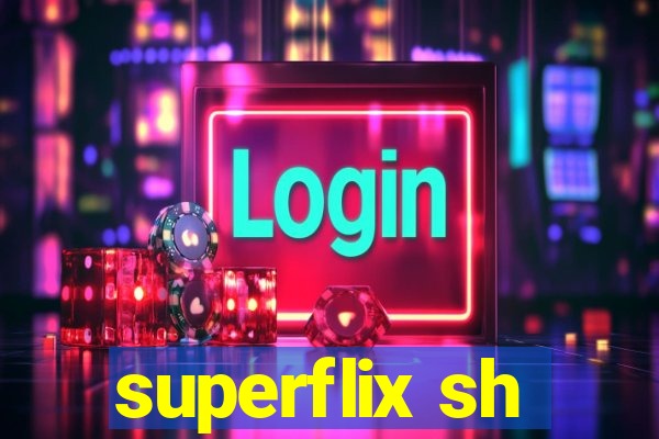 superflix sh